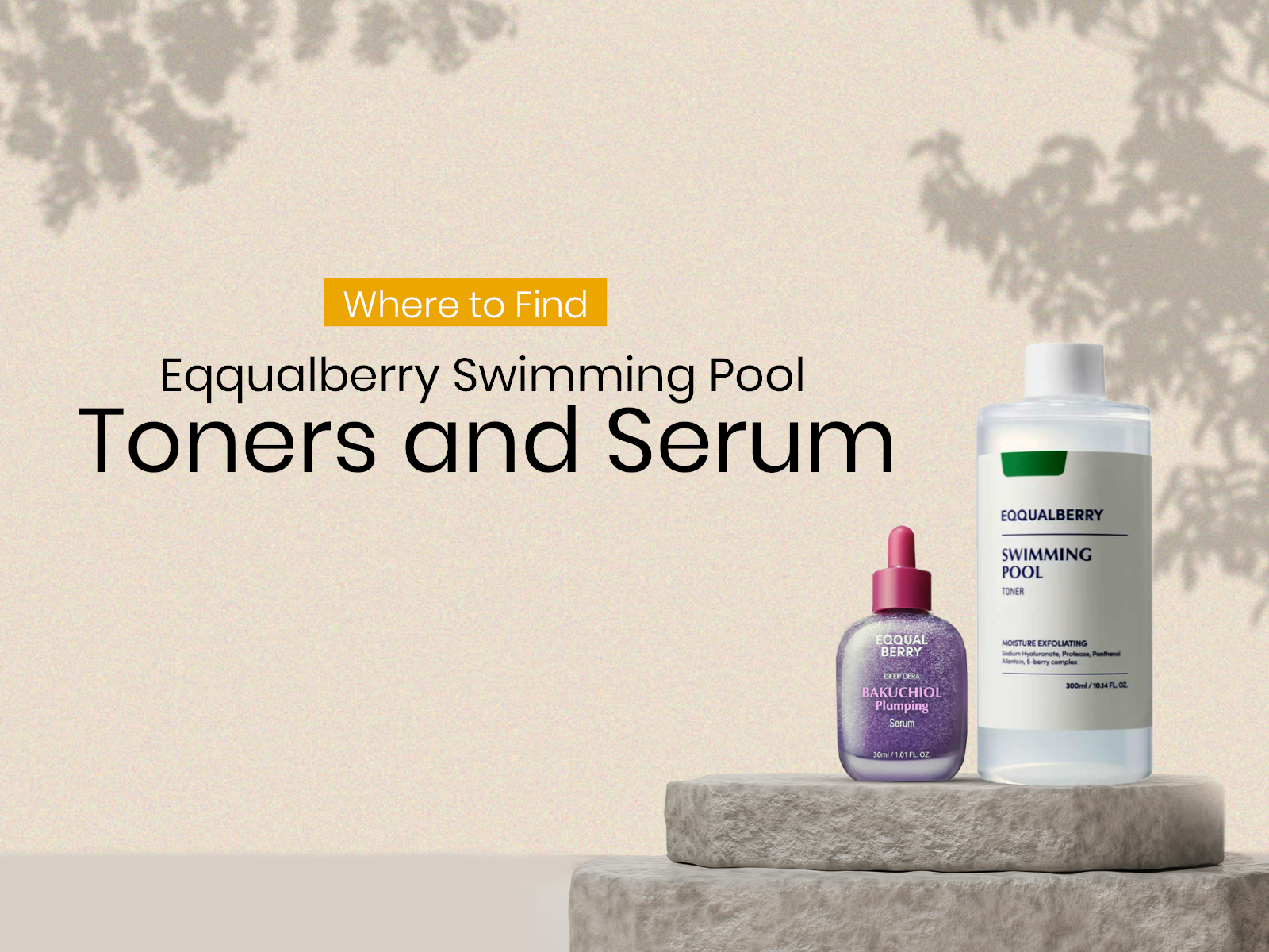 Where to Buying Eqqualberry Swimming Pool Toners and Serum Online